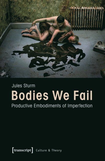 Jules Sturm - Bodies We Fail, E-bok. Tillgänglighet: Lägg i varukorg