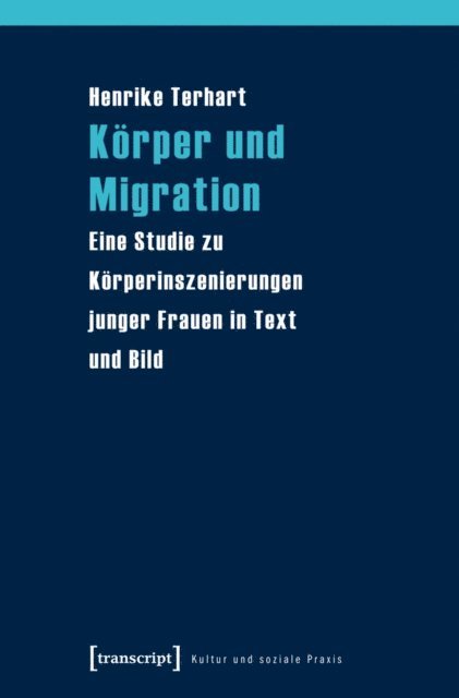 Henrike Terhart - Körper und Migration, E-bok