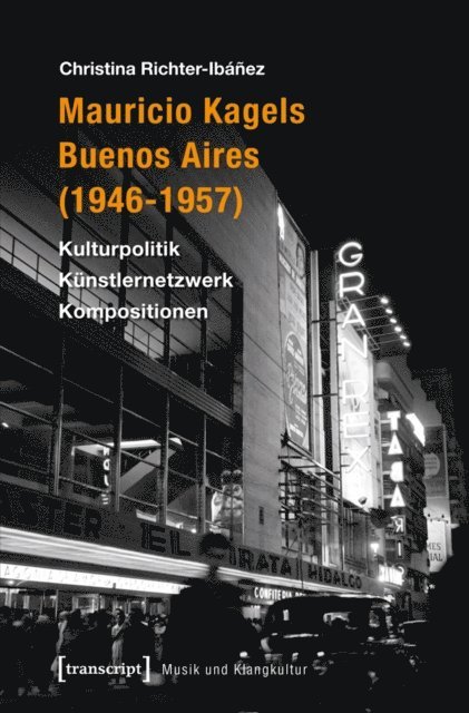 Christina Richter-Ibanez - Mauricio Kagels Buenos Aires (1946-1957), E-bok
