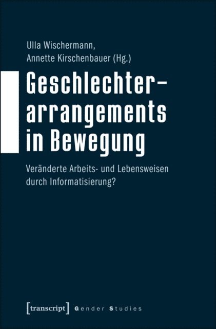 Annette Kirschenbauer, Ulla Wischermann - Geschlechterarrangements in Bewegung, E-bok