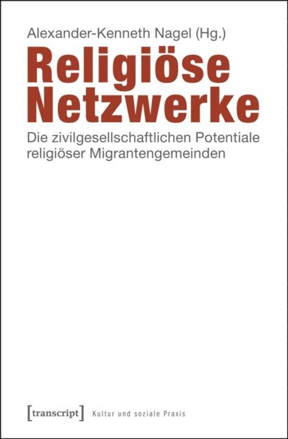 Alexander-Kenneth Nagel - Religiöse Netzwerke, E-bok