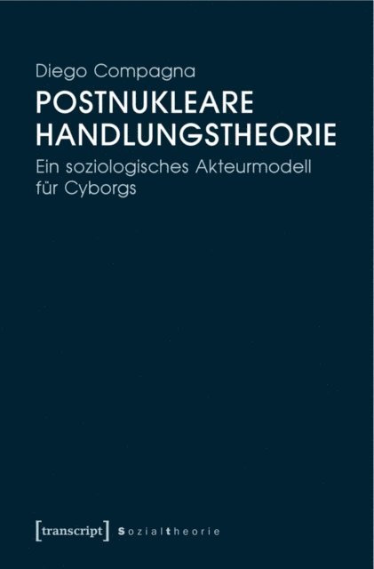 Diego Compagna - Postnukleare Handlungstheorie, E-bok