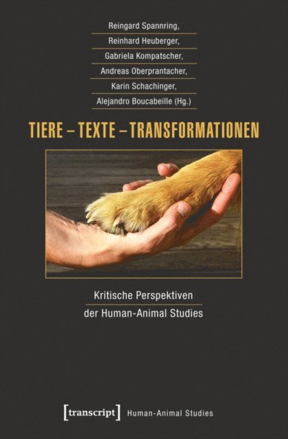 Alejandro Boucabeille, Karin Schachinger, Andreas Oberprantacher, Gabriela Kompatscher, Reinhard Heuberger, Reingard Spannring - Tiere - Texte - Transformationen, E-bok