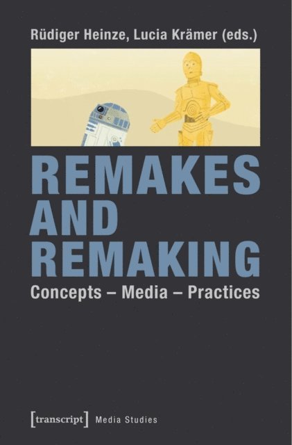 Lucia Kramer, Rudiger Heinze - Remakes and Remaking, E-bok