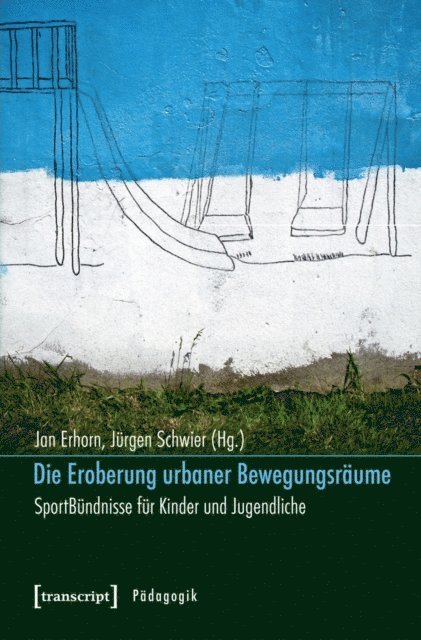 Jurgen Schwier, Jan Erhorn - Die Eroberung urbaner Bewegungsräume, E-bok