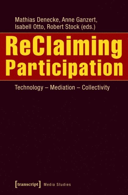 Robert Stock, Isabell Otto, Anne Ganzert, Mathias Denecke - ReClaiming Participation, E-bok