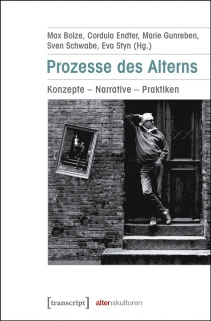 Eva Styn, Sven Schwabe, Marie Gunreben, Cordula Endter, Max Bolze - Prozesse des Alterns, E-bok