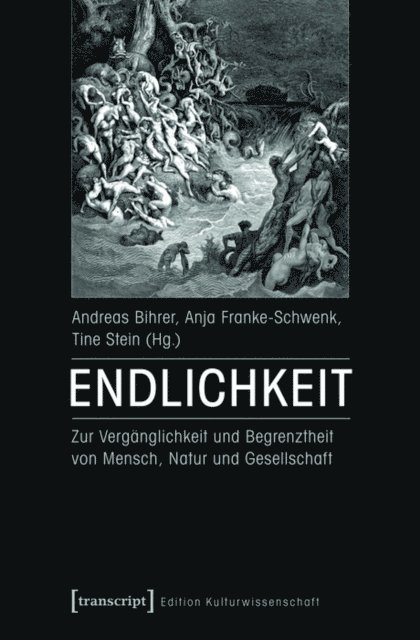 Tine Stein, Anja Franke-Schwenk, Andreas Bihrer - Endlichkeit, E-bok