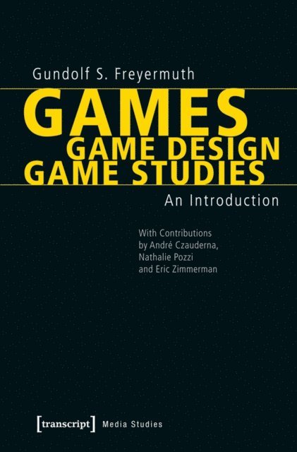 Gundolf S. Freyermuth - Games | Game Design | Game Studies, E-bok