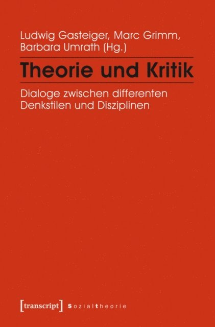 Barbara Umrath, Marc Grimm, Ludwig Gasteiger - Theorie und Kritik, E-bok
