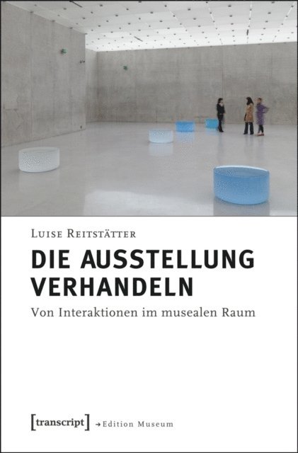 Luise Reitstatter - Die Ausstellung verhandeln, E-bok