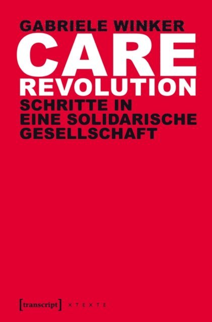 Gabriele Winker - Care Revolution, E-bok