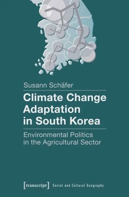Susann Schafer - Climate Change Adaptation in South Korea, E-bok. Tillgänglighet: Lägg i varukorg