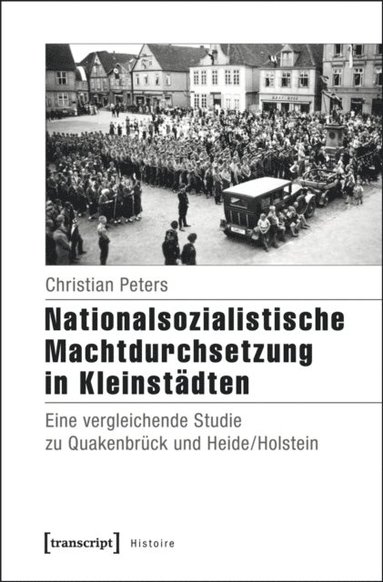 Christian Peters - Nationalsozialistische Machtdurchsetzung in Kleinstädten, E-bok