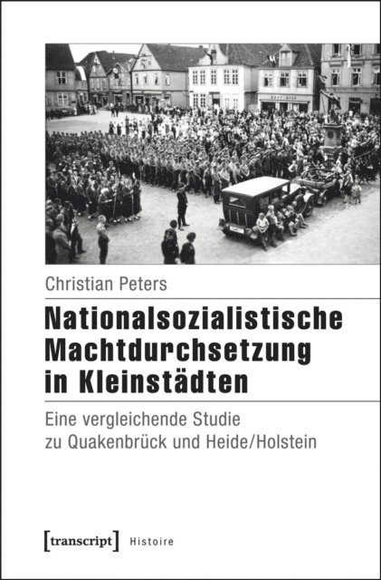 Christian Peters - Nationalsozialistische Machtdurchsetzung in Kleinstädten, E-bok