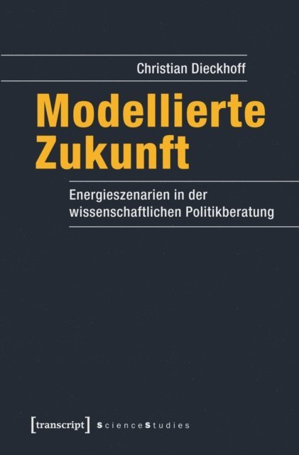 Christian Dieckhoff - Modellierte Zukunft, E-bok
