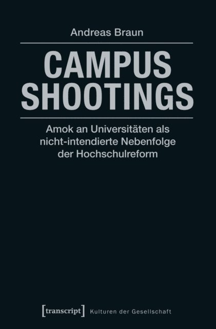 Andreas Braun - Campus Shootings, E-bok