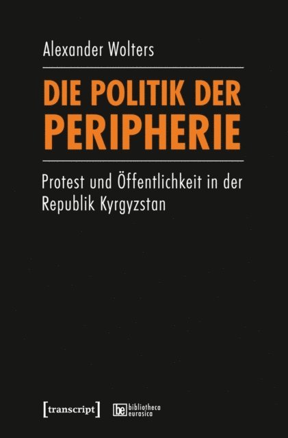 Alexander Wolters - Die Politik der Peripherie, E-bok