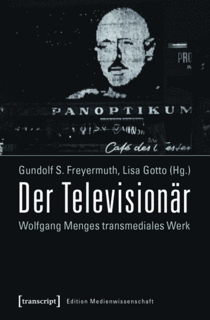 Lisa Gotto, Gundolf S. Freyermuth - Der Televisionär, E-bok