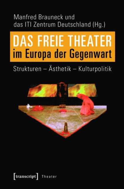 ITI Zentrum Deutschland, Manfred Brauneck - Das Freie Theater im Europa der Gegenwart, E-bok