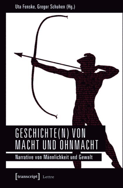 Gregor Schuhen, Uta Fenske - Geschichte(n) von Macht und Ohnmacht, E-bok