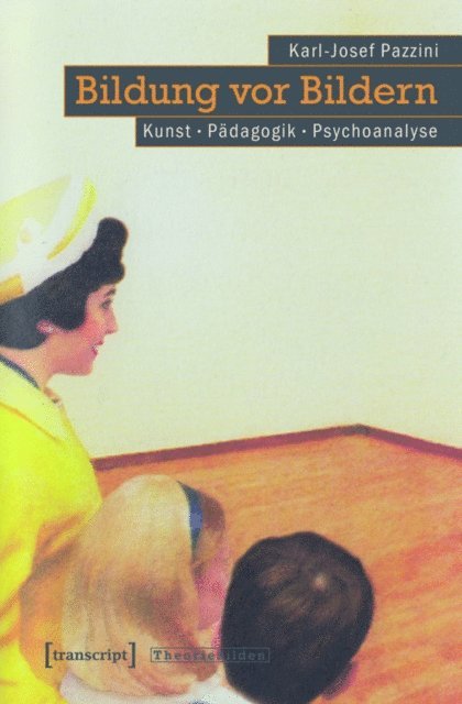 Karl-Josef Pazzini - Bildung vor Bildern, E-bok