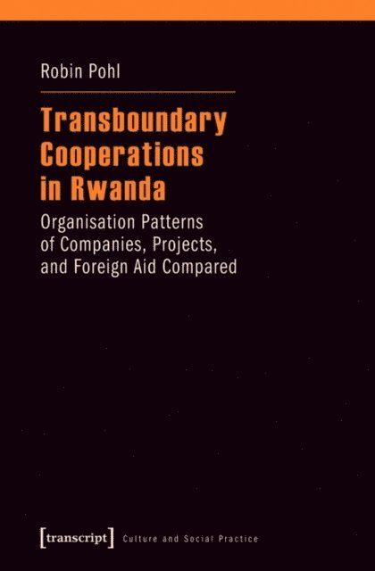 Robin Pohl - Transboundary Cooperations in Rwanda, E-bok