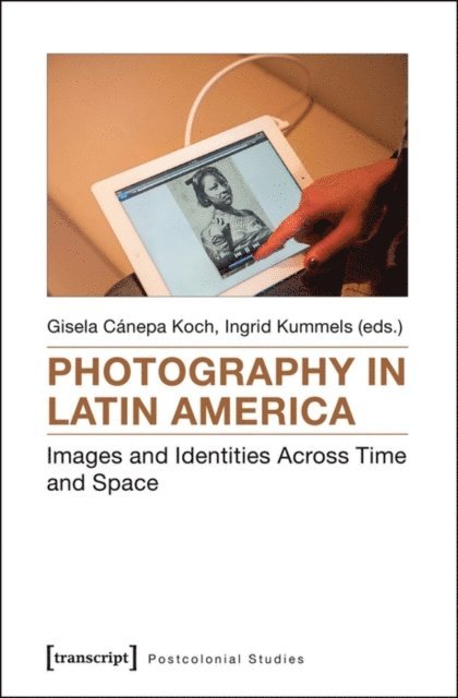 Ingrid Kummels, Gisela Canepa Koch - Photography in Latin America, E-bok