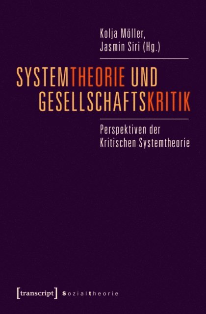 Jasmin Siri, Kolja Moller - Systemtheorie und Gesellschaftskritik, E-bok