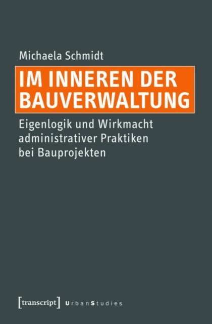 Michaela Schmidt - Im Inneren der Bauverwaltung, E-bok