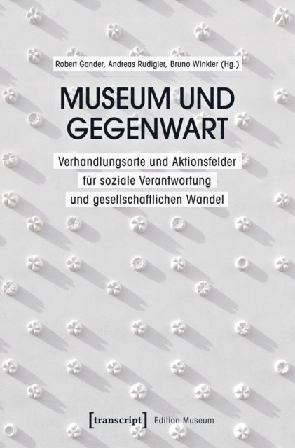 Robert Gander, Bruno Winkler, Andreas Rudigier - Museum und Gegenwart, E-bok