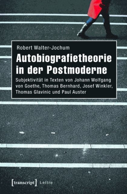 Robert Walter-Jochum - Autobiografietheorie in der Postmoderne, E-bok