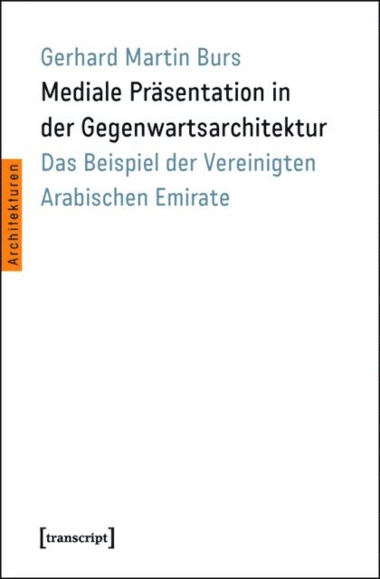 Gerhard Martin Burs - Mediale Präsentation in der Gegenwartsarchitektur, E-bok