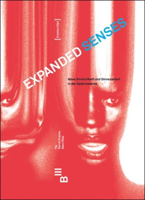Marc Ries, Bernd Kracke - Expanded Senses, E-bok