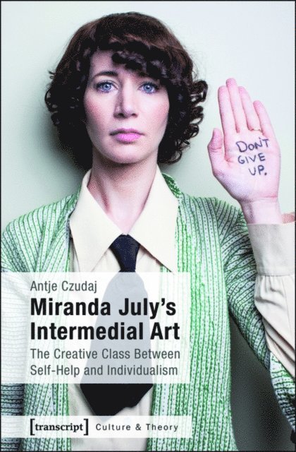 Antje Czudaj - Miranda July's Intermedial Art, E-bok