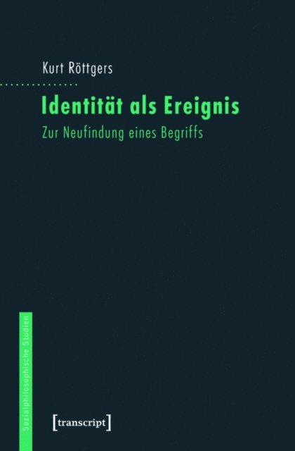 Kurt Rottgers - Identität als Ereignis, E-bok