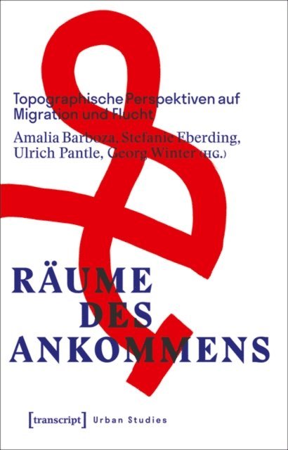 Georg Winter, Ulrich Pantle, Stefanie Eberding, Amalia Barboza - Räume des Ankommens, E-bok