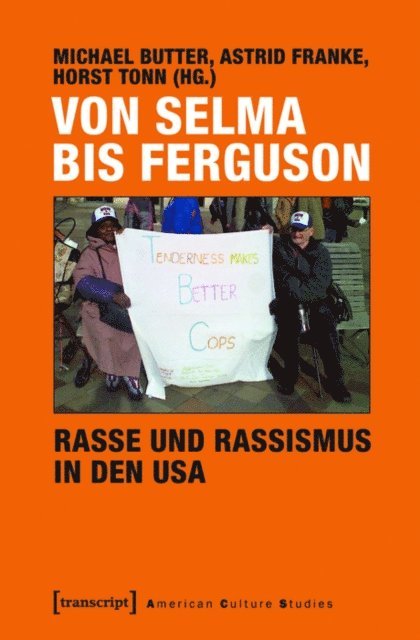 Horst Tonn, Astrid Franke, Michael Butter - Von Selma bis Ferguson - Rasse und Rassismus in den USA, E-bok