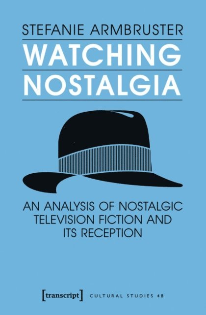 Stefanie Armbruster - Watching Nostalgia, E-bok