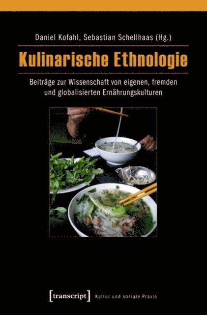 Sebastian Schellhaas, Daniel Kofahl - Kulinarische Ethnologie, E-bok