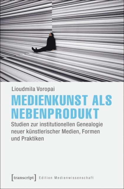 Lioudmila Voropai - Medienkunst als Nebenprodukt, E-bok
