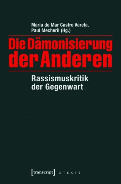 Paul Mecheril, Maria do Mar Castro Varela - Die Dämonisierung der Anderen, E-bok
