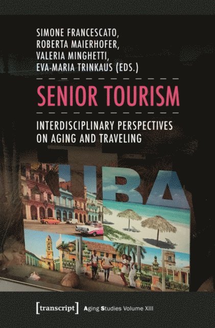 Eva-Maria Trinkaus, Valeria Minghetti, Roberta Maierhofer, Simone Francescato - Senior Tourism, E-bok
