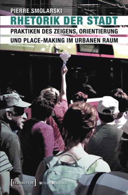 Pierre Smolarski - Rhetorik der Stadt, E-bok