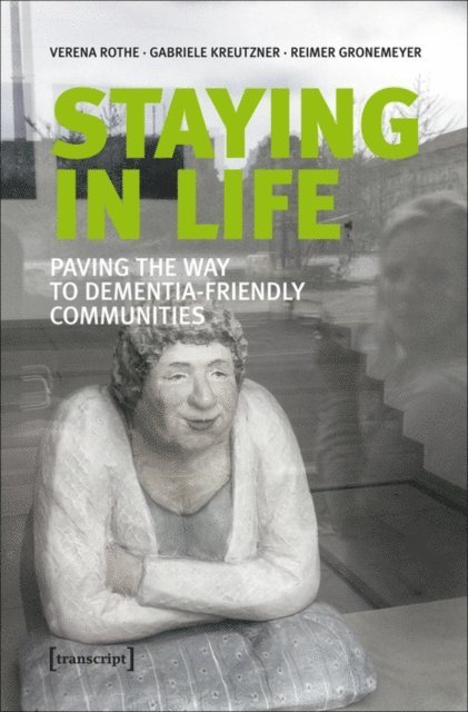 Reimer Gronemeyer, Gabriele Kreutzner, Verena Rothe - Staying in Life, E-bok