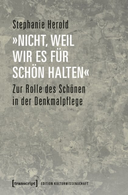 Stephanie Herold - »nicht, weil wir es für schön halten«, E-bok
