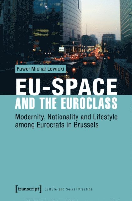 Pawel Michal Lewicki - EU-Space and the Euroclass, E-bok