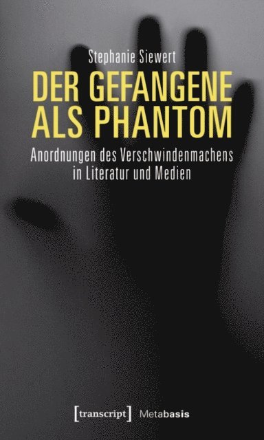 Stephanie Siewert - Der Gefangene als Phantom, E-bok