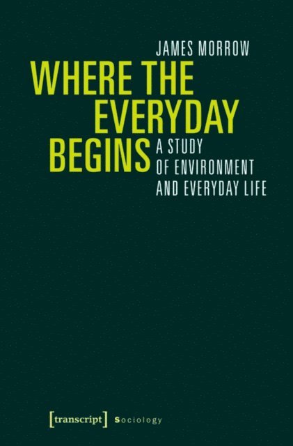 James Morrow - Where the Everyday Begins, E-bok