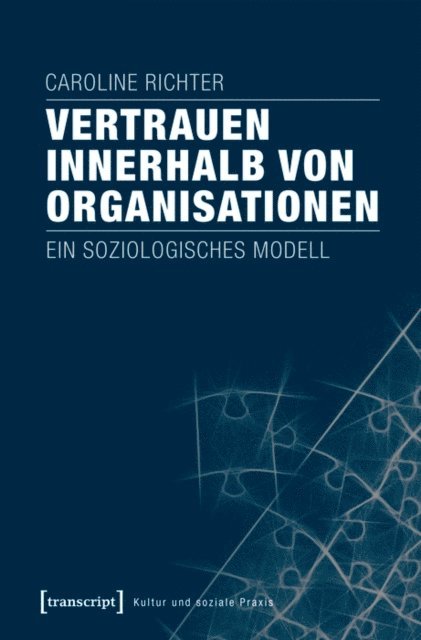 Caroline Richter - Vertrauen innerhalb von Organisationen, E-bok. Tillgänglighet: Lägg i varukorg